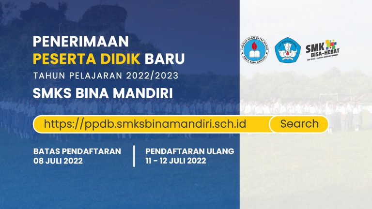 Penerimaan Peserta Didik Baru PPDB Tahun Pelajaran 2022-2023 SMKS Bina Mandiri